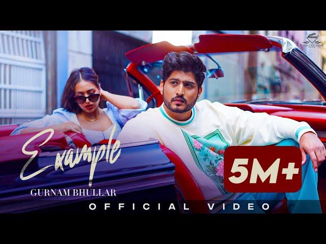 Example (Official Video) | Gurnam Bhullar | Gur Sidhu | Kaptaan | Punjabi Song 2022