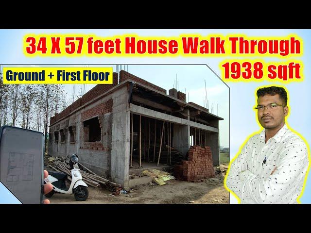 34 X 57 feet House Walk Through | 1938 sqft | Ground + First Floor