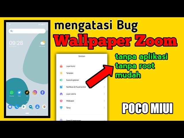 mengatasi bug wallpaper zoom poco, fix bug miui, no root tanpa aplikasi tambahan - MIUI For Poco