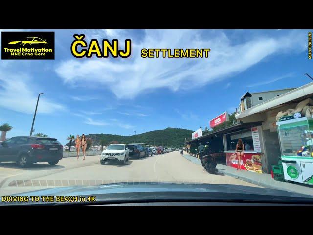 ČANJ vožnja do plaže u Julu 2024 - ČANJ Settlement [Driving to the Beach in 4K] MNE Crna Gora