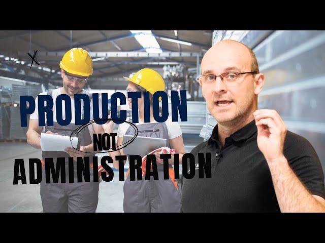 Production Not Administration