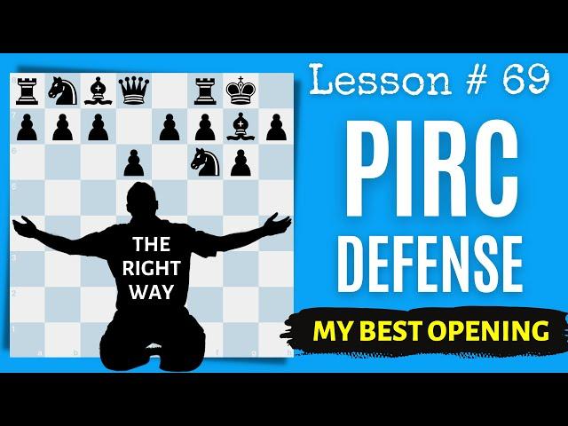 Learn the Pirc Defense as Black | My Best Opening for Black | Chess Lesson # 69