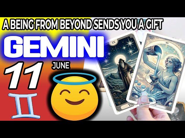 Gemini ️A BEING FROM BEYOND SENDS YOU A GIFT  horoscope for today JUNE 11 2024  #gemini tarot