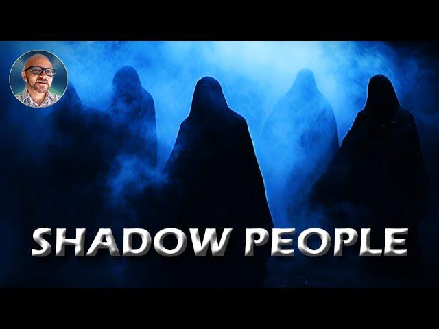 CLOSE ENCOUNTERS WITH SHADOW PEOPLE | PAUL WALLIS