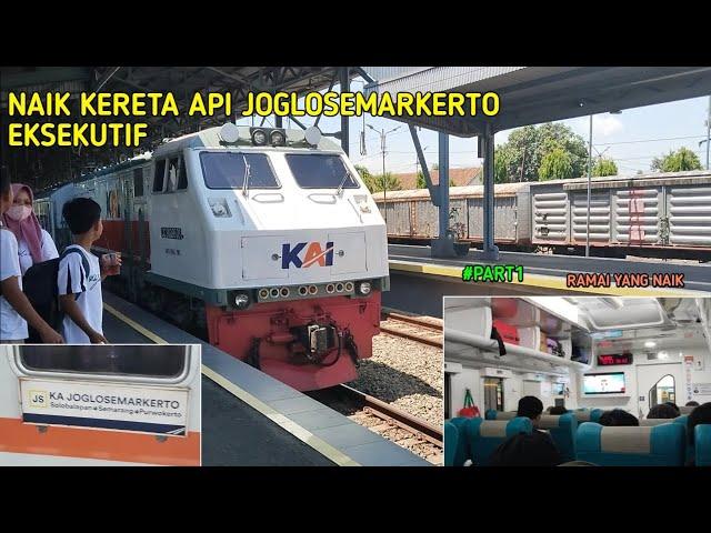 TRIP NAIK KERETA API JOGLOSEMARKERTO EKSEKUTIF #part1