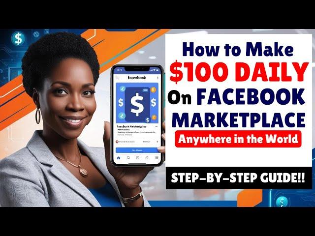 Unlock Daily Cash: Make Money on Facebook Marketplace in 2025!