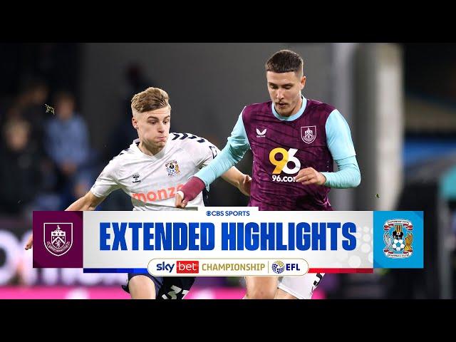 Burnley vs. Coventry City: Extended Highlights | EFL Championship | CBS Sports Golazo