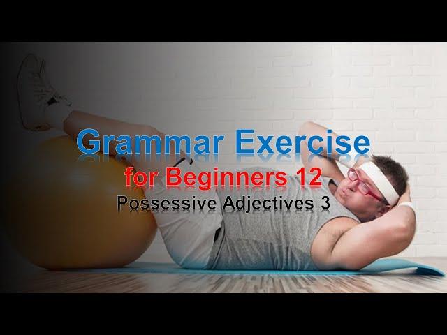 Grammar Exercise for Beginners 12