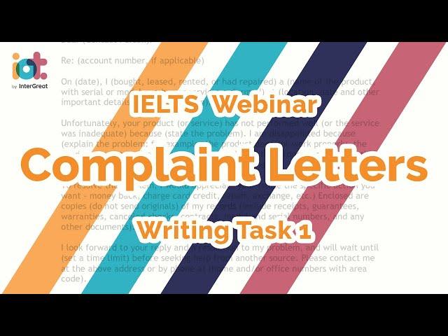 Letters of Complaint -  IELTS Writing Task 1 General Training Test Webinar