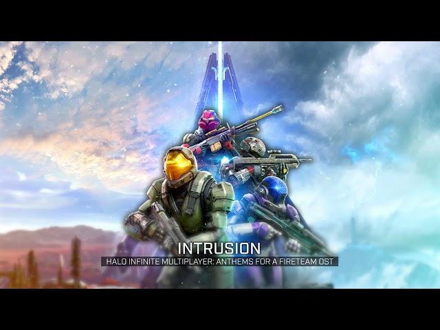 Halo Infinite Multiplayer: Anthems for a Fireteam OST - Intrusion