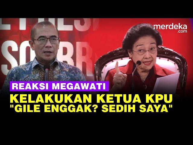 Keras Megawati PDIP Soroti Ketua KPU Dipecat Kasus Asusila: Gile Enggak?