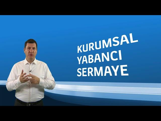 Türkiye’de Yabancı Sermaye ve Yatırımcı Durumu Nedir?