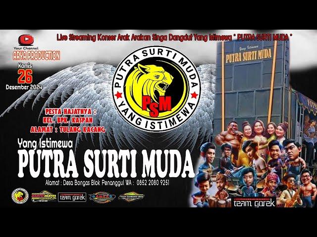 (LIVE) SINGA DANGDUTYANG ISTIMEWA PUTRA SURTI MUDAKAMIS,26-DESEMBER- 2024TULANGKACANG-INDRAMAYU