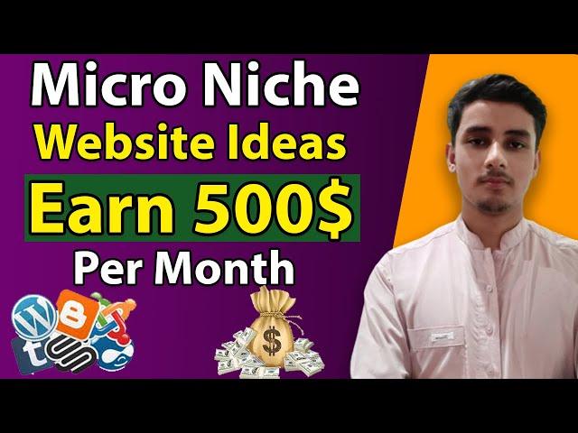 Micro Niche Blog Topics Ideas 2021 | Make 500$ Per Month With Micro niche Blogging |