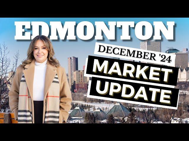 Edmonton Real Estate Market Update - December 2024