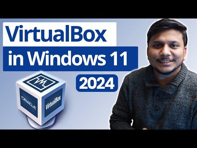 How to Download and Install VirtualBox on Windows 11 | 2024