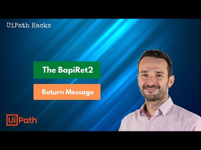 UiPath and SAP BAPIs - The BapiRet2 Return message object