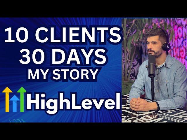 How I Got 10 SaaS High Level Clients My FIRST 30 Days