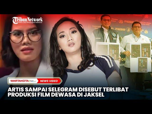 Artis Sampai Selegram Disebut Terlibat Produksi Film Dewasa di Jaksel