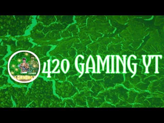 420 Gaming yt|Random Games