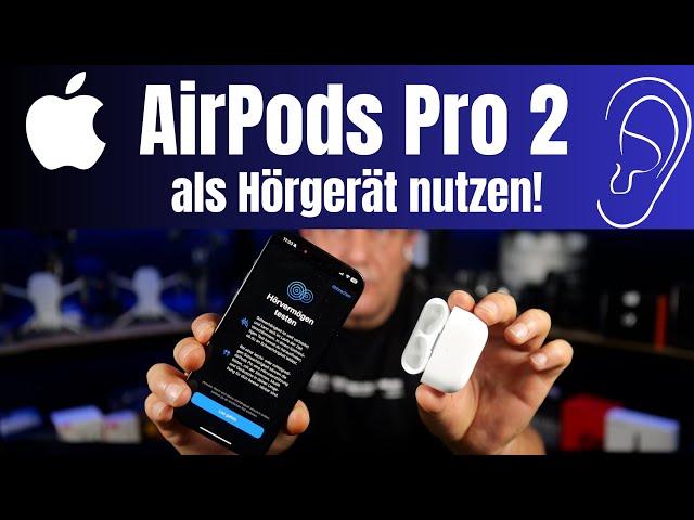 Apple AirPods Pro 2 Hörtest machen und als Hörgerät nutzen! In iOS 18.1 jetzt verfügbar!