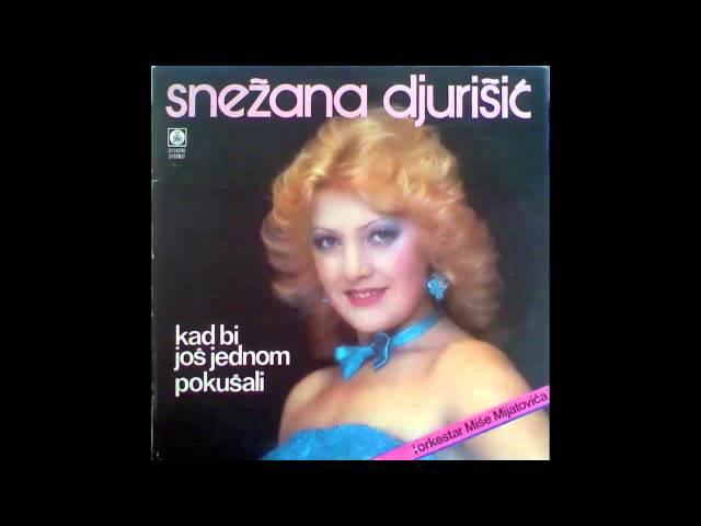 Snežana Đurišić - Kad bi još jednom pokušali - (Audio 1986) HD