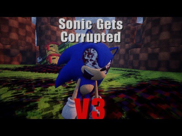 Sonic Gets Corrupted V3