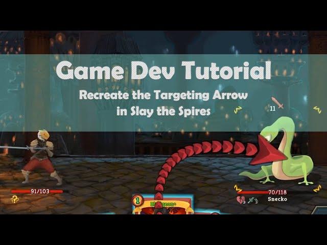 Game Dev Tutorial: How to recreate the targeting arrow in Slay the Spires