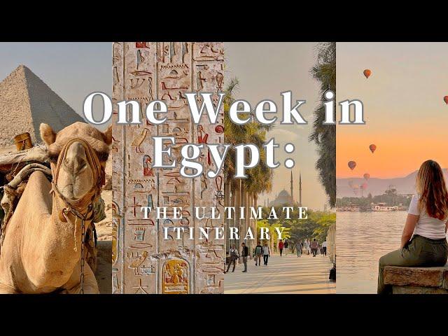 One Week in Egypt: The Ultimate Itinerary | Full Itinerary & Guide