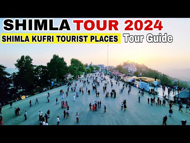 Shimla Kufri Tourist places || Shimla Tour Guide 2024 || Best Time To Visit Shimla