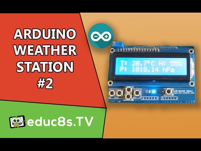 Arduino Weather Station Project with BMP180 and DHT11 Sensors