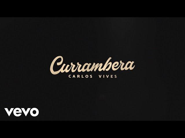 Carlos Vives - Currambera (Official Lyric Video)