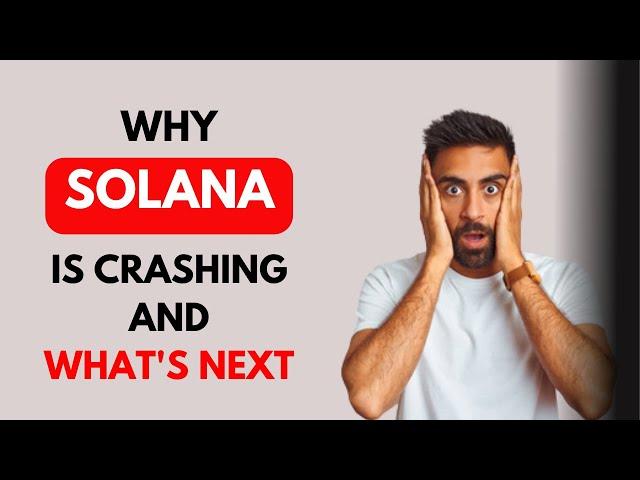 Why Solana SOL is CRASHING and what's Next