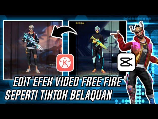 MUDAH !!! EDIT VIDEO FREE FIRE SEPERTI TIKTOK BELAQUAN