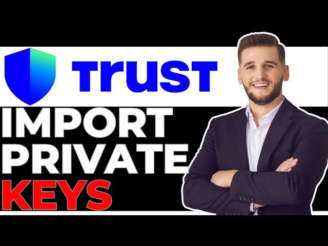 How to Import Private Key on Trust Wallet