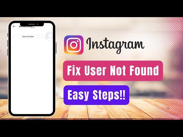 How to Fix User Not Found on Instagram !