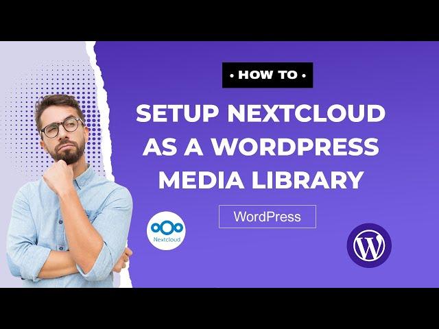 How to setup Nextcloud as a WordPress media library