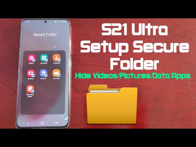 Samsung Galaxy S21 Ultra Setup Secure Folder Move Private Pictures/Video/Apps To Secure Folder