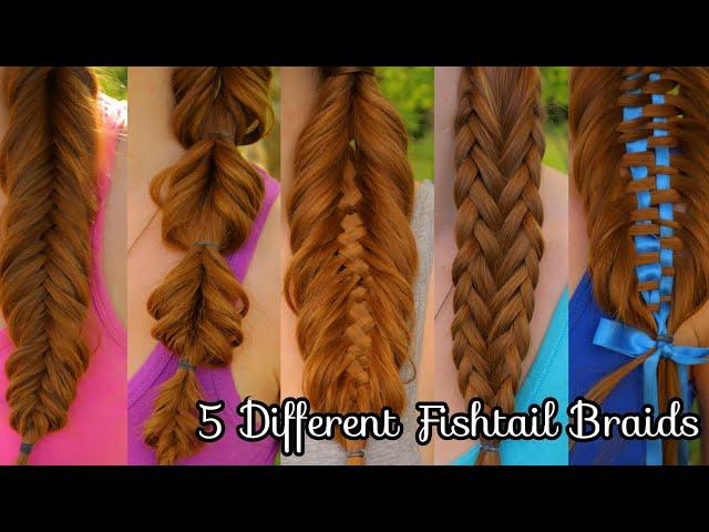 5 Ways to Fishtail Braid | Braids & Braidstyles | How to Braid Own Hair