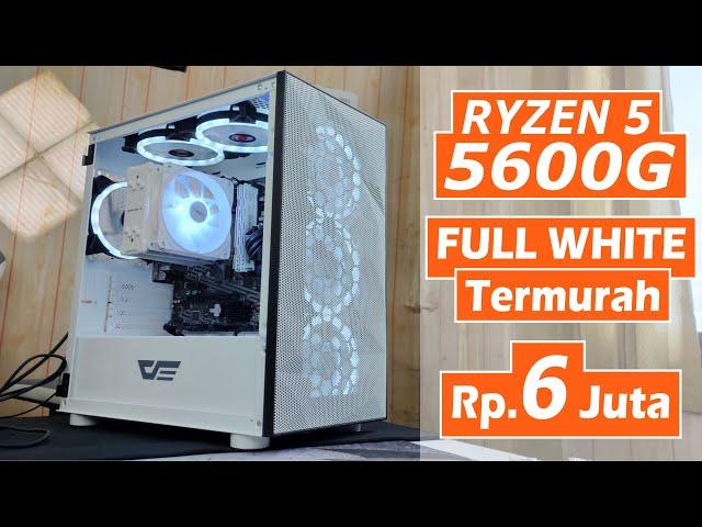 Rakit PC Ryzen 5 5600G Full White Termurah Cuma 6 Juta