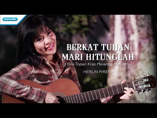 Berkat Tuhan Mari Hitunglah (Bila Topan Keras Melanda Hidupmu)- HYMN - Herlin Pirena (with lyric)