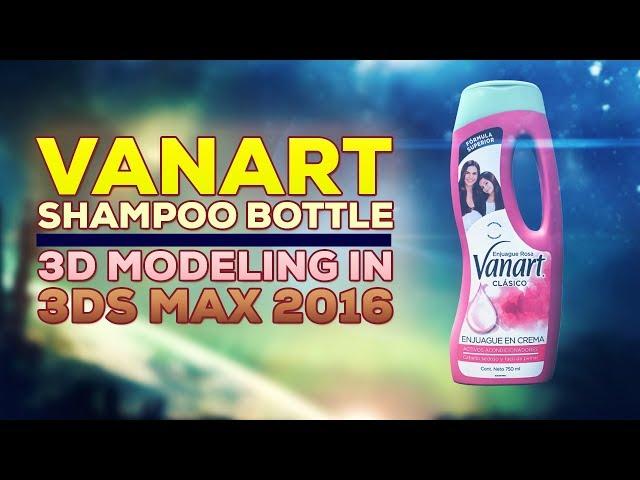 3D Speed Product Modeling Part 1 | Vanart Shampoo Bottle.