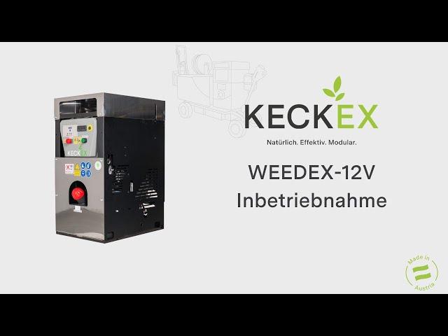 KECKEX Inbetriebnahme WEEDEX-12V