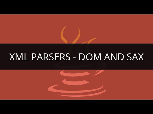 XML Parsers | Parsing XML using DOM and SAX Parsers | Edureka