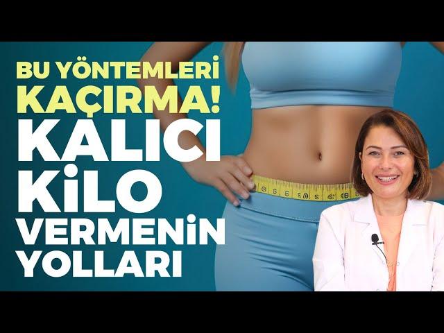 Bu Yöntemleri Kaçırma! Kalıcı Kilo Vermenin Yolları | Dr. Ayça Kaya