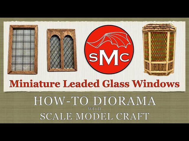 Replay of How-To Diorama with Scale Model Craft, Ep.70 - Miniature Leaded Glass Windows