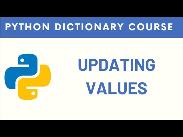 #3 Python Dictionary | How to Update values in a Python Dictionary | with Exercise