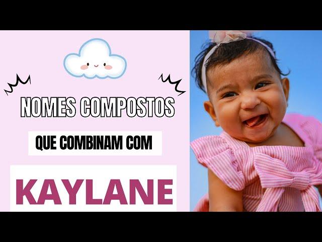 NOMES QUE COMBINAM COM KAYLANE