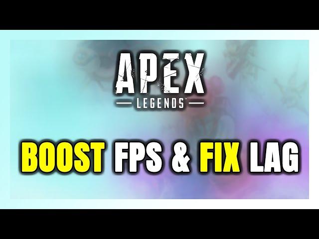 How to BOOST FPS and FIX LAG in Apex Legends! Optimization Guide