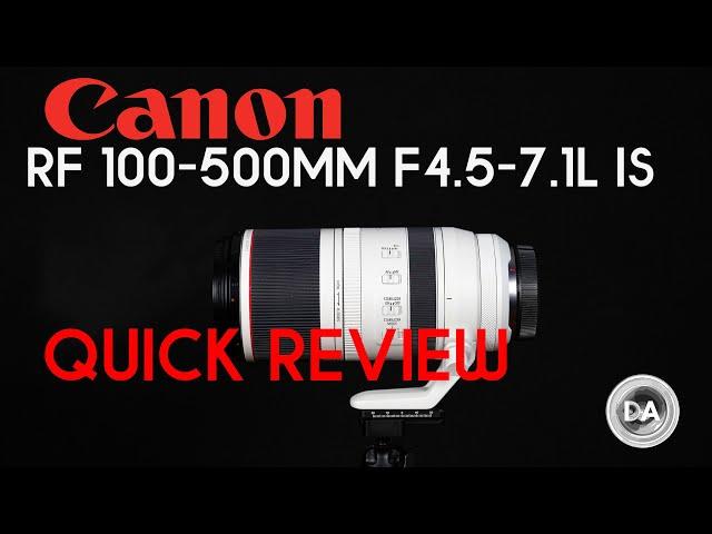 Canon RF 100-500mm F4.5-7.1L IS | DA Quick Review